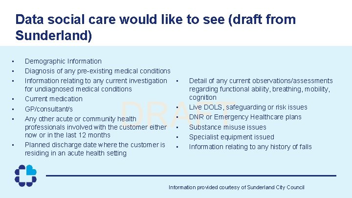 Data social care would like to see (draft from Sunderland) • • Demographic Information