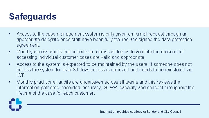 Safeguards • • Access to the case management system is only given on formal