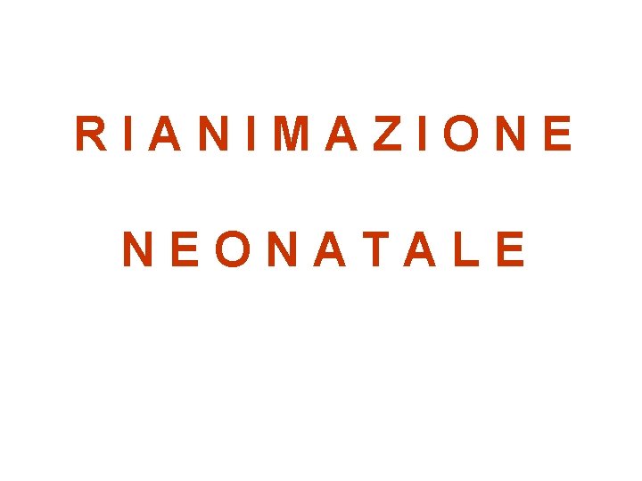 RIANIMAZIONE NEONATALE 