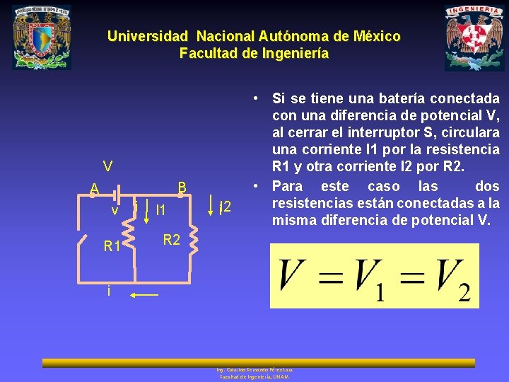 Universidad Nacional Autónoma de México Facultad de Ingeniería V B A v R 1