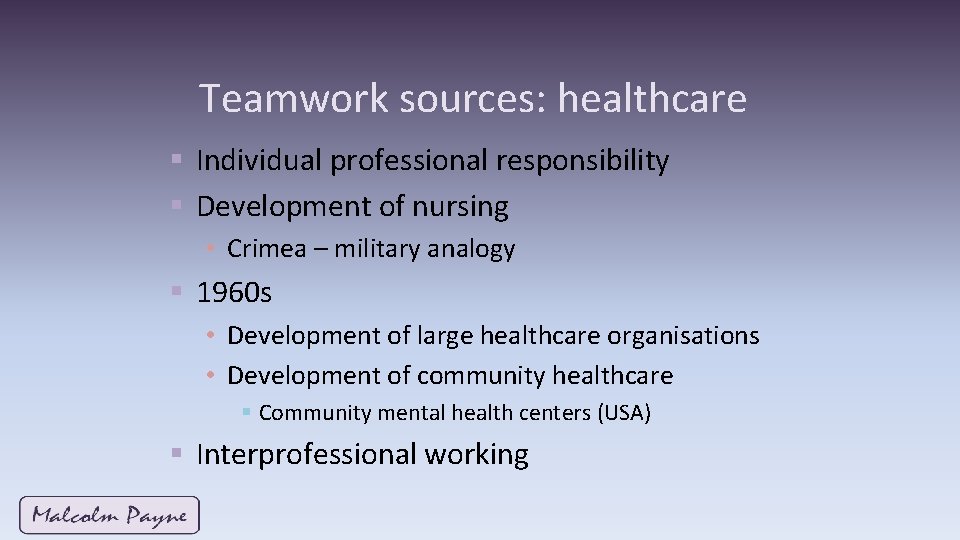 Teamwork sources: healthcare § Individual professional responsibility § Development of nursing • Crimea – Teamwork sources: healthcare § Individual professional responsibility § Development of nursing • Crimea –