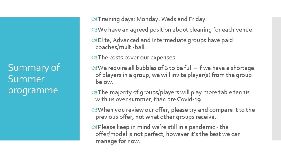  Training days: Monday, Weds and Friday. We have an agreed position about cleaning