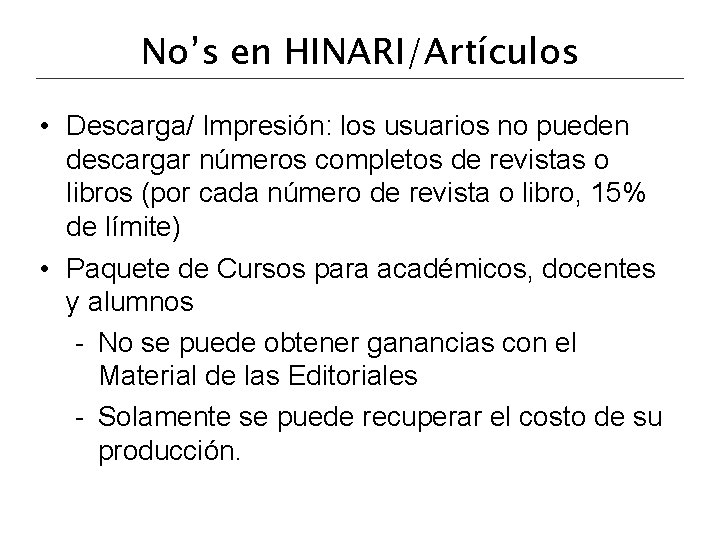 No’s en HINARI/Artículos • Descarga/ Impresión: los usuarios no pueden descargar números completos de