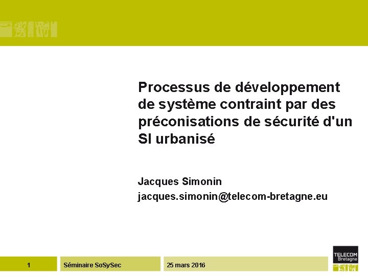 Processus de développement de système contraint par des préconisations de sécurité d'un SI urbanisé