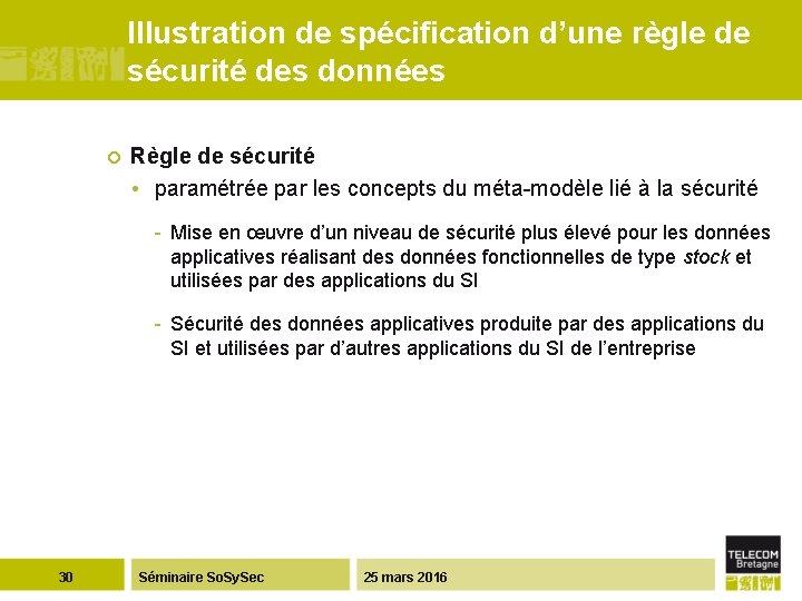 Illustration de spécification d’une règle de sécurité des données ¢ Règle de sécurité •