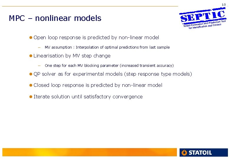 10 MPC – nonlinear models l Open loop response is predicted by non-linear model