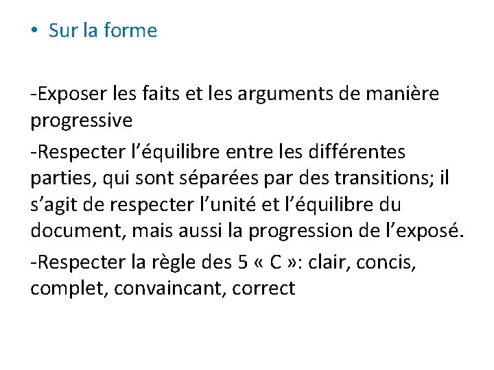  • Sur la forme -Exposer les faits et les arguments de manière progressive