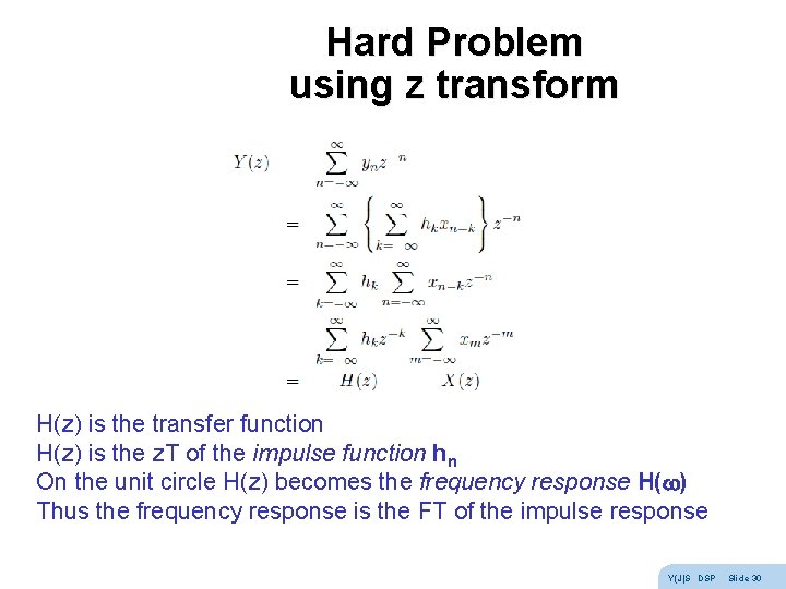 Hard Problem using z transform H(z) is the transfer function H(z) is the z. Hard Problem using z transform H(z) is the transfer function H(z) is the z.