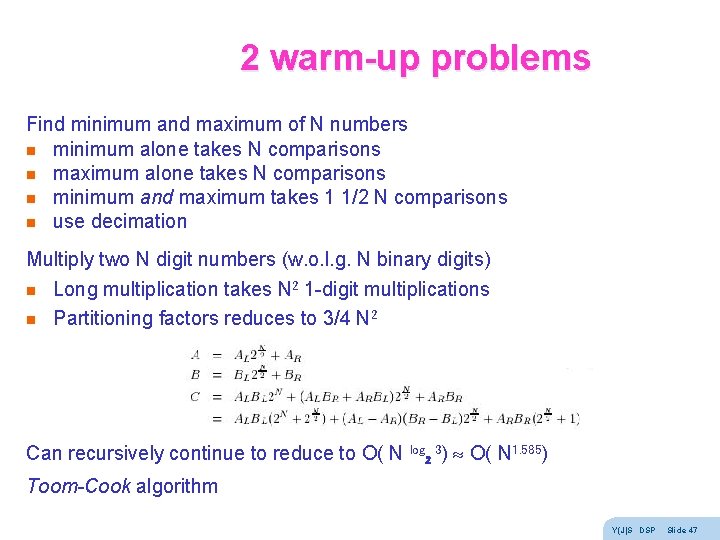 2 warm-up problems Find minimum and maximum of N numbers n minimum alone takes 2 warm-up problems Find minimum and maximum of N numbers n minimum alone takes