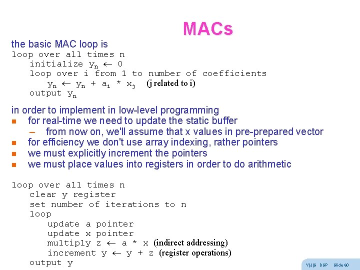 the basic MAC loop is MACs loop over all times n initialize yn 0 the basic MAC loop is MACs loop over all times n initialize yn 0