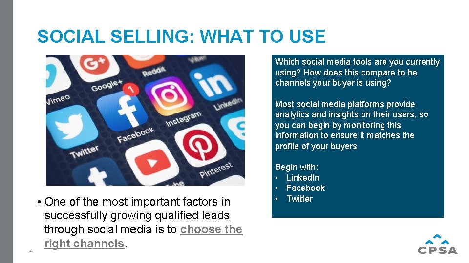 SOCIAL SELLING: WHAT TO USE Which social media tools are you currently using? How