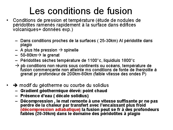 Les conditions de fusion • Conditions de pression et température (étude de nodules de Les conditions de fusion • Conditions de pression et température (étude de nodules de
