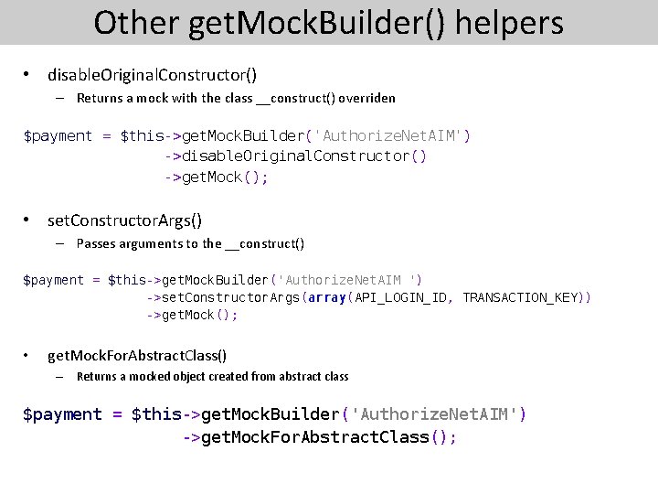 Other get. Mock. Builder() helpers • disable. Original. Constructor() – Returns a mock with