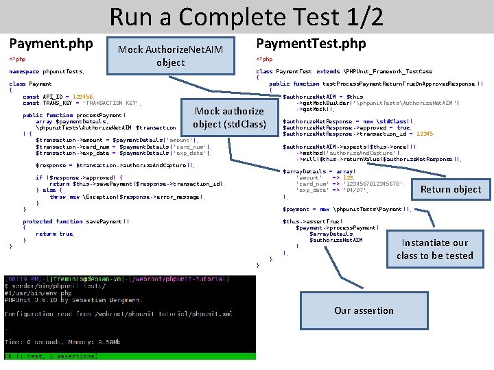 Run a Complete Test 1/2 Payment. php Mock Authorize. Net. AIM object <? php