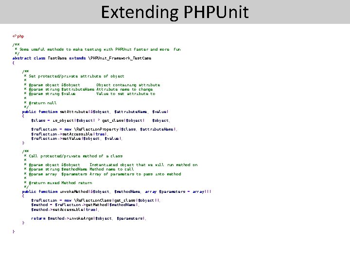 Extending PHPUnit <? php /** * Some useful methods to make testing with PHPUnit