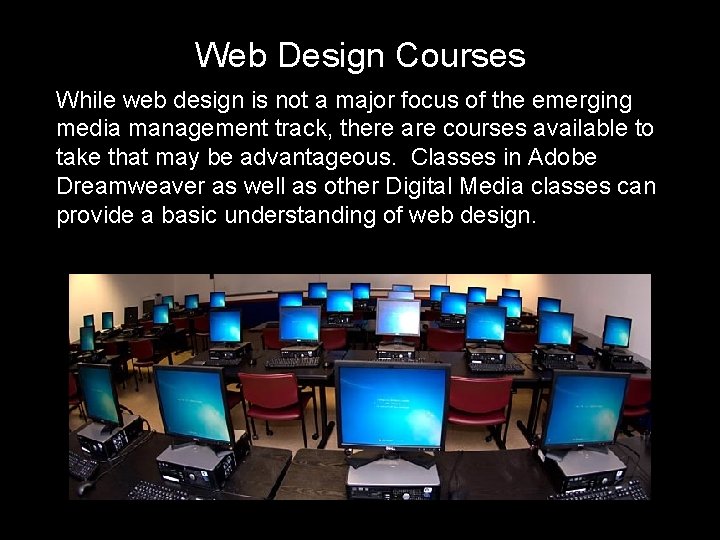 Web Design Courses While web design is not a major focus of the emerging Web Design Courses While web design is not a major focus of the emerging
