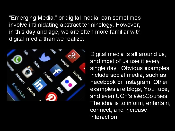 “Emerging Media, ” or digital media, can sometimes involve intimidating abstract terminology. However, in “Emerging Media, ” or digital media, can sometimes involve intimidating abstract terminology. However, in
