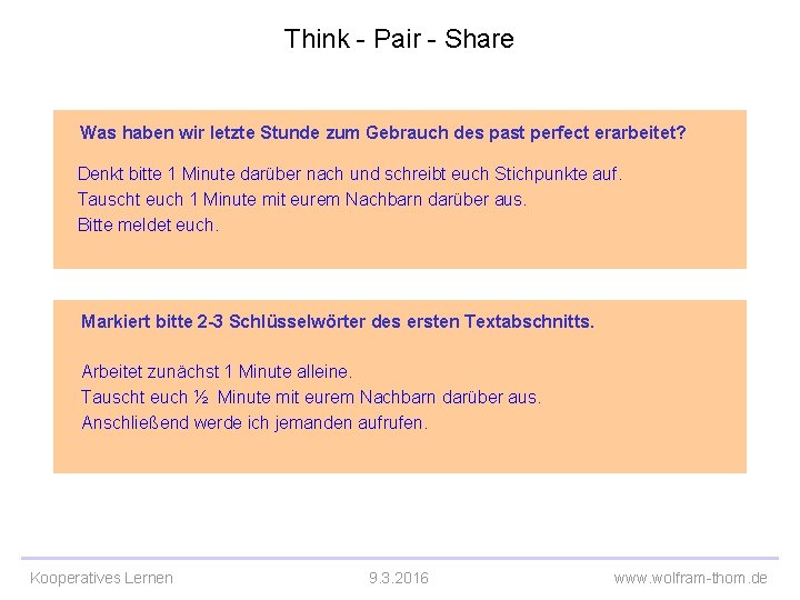 Think - Pair - Share Was haben wir letzte Stunde zum Gebrauch des past