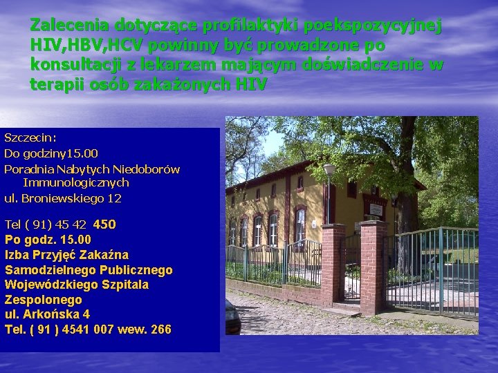 Zalecenia dotyczące profilaktyki poekspozycyjnej HIV, HBV, HCV powinny być prowadzone po konsultacji z lekarzem