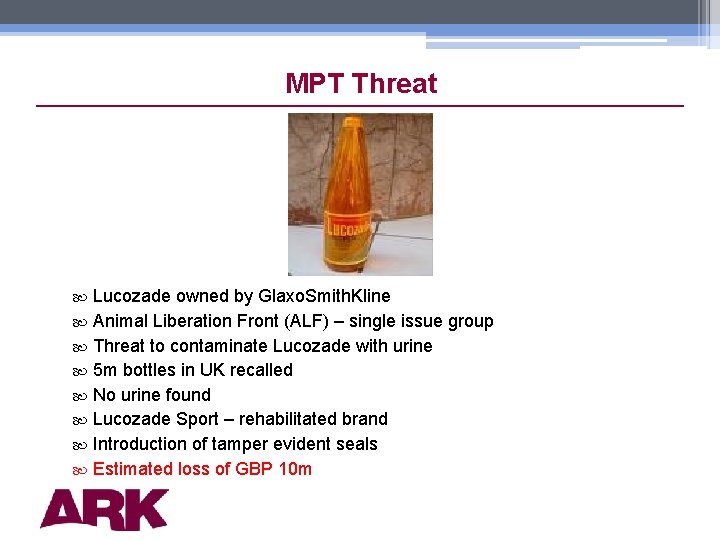 MPT Threat Lucozade owned by Glaxo. Smith. Kline Animal Liberation Front (ALF) – single