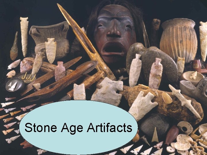 Stone Age Artifacts 