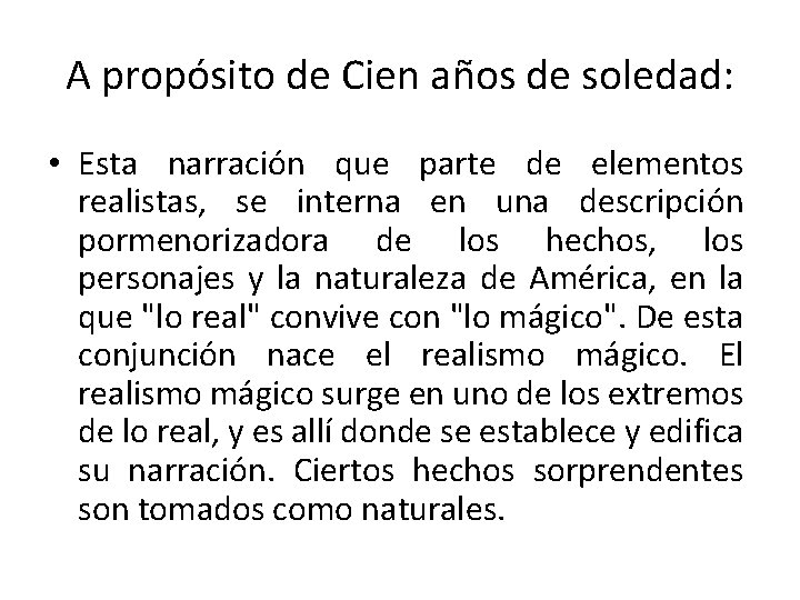 A propósito de Cien años de soledad: • Esta narración que parte de elementos