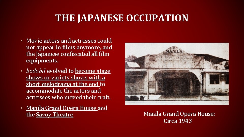 THE JAPANESE OCCUPATION • Movie actors and actresses could not appear in films anymore, THE JAPANESE OCCUPATION • Movie actors and actresses could not appear in films anymore,