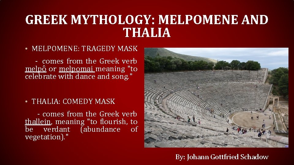 GREEK MYTHOLOGY: MELPOMENE AND THALIA • MELPOMENE: TRAGEDY MASK - comes from the Greek GREEK MYTHOLOGY: MELPOMENE AND THALIA • MELPOMENE: TRAGEDY MASK - comes from the Greek