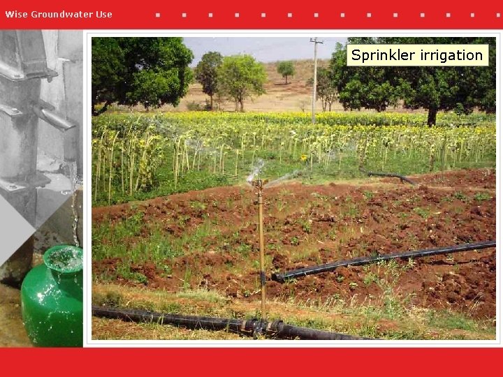 Wise Groundwater Use Sprinkler irrigation 