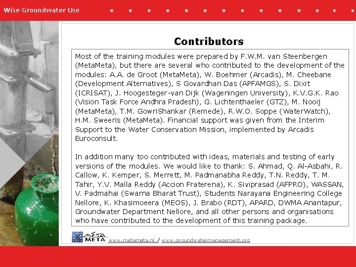 Wise Groundwater Use Contributors Most of the training modules were prepared by F. W.