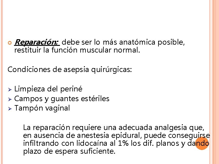 Reparación: debe ser lo más anatómica posible, restituir la función muscular normal. Condiciones Reparación: debe ser lo más anatómica posible, restituir la función muscular normal. Condiciones