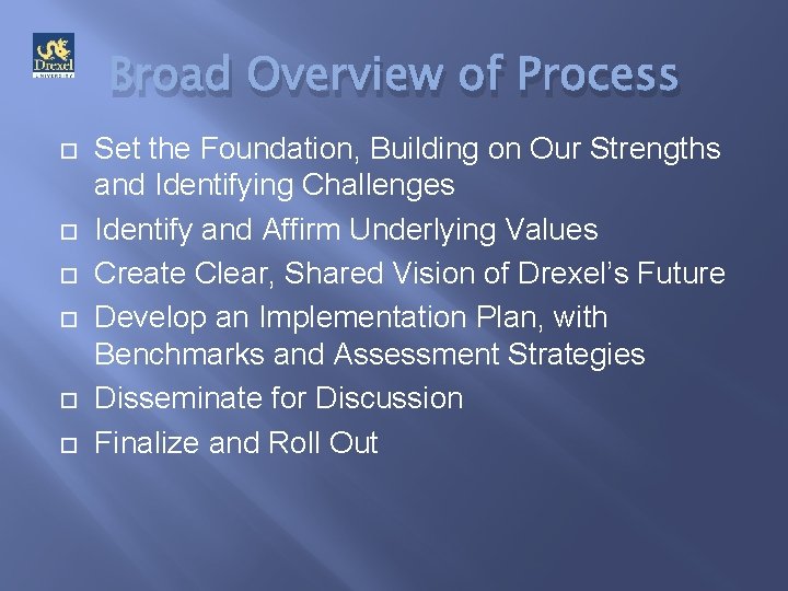 Broad Overview of Process Set the Foundation, Building on Our Strengths and Identifying Challenges