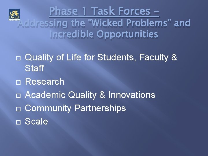 Phase 1 Task Forces – Addressing the “Wicked Problems” and Incredible Opportunities Quality of