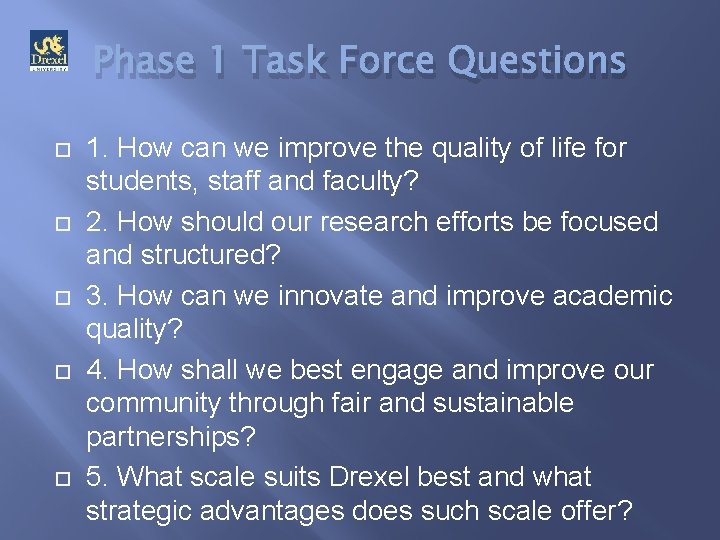 Phase 1 Task Force Questions 1. How can we improve the quality of life