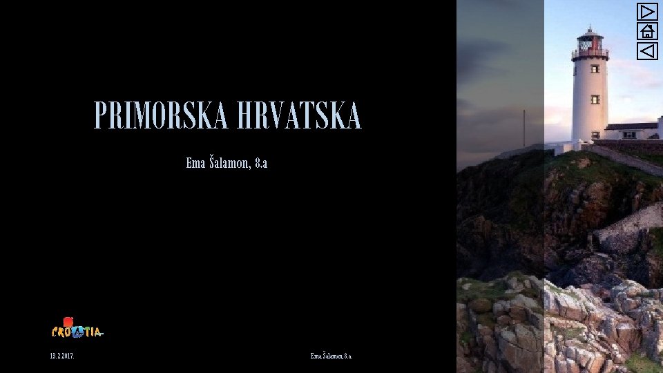 PRIMORSKA HRVATSKA Ema Šalamon, 8. a 13. 2. 2017. Ema Šalamon, 8. a 1