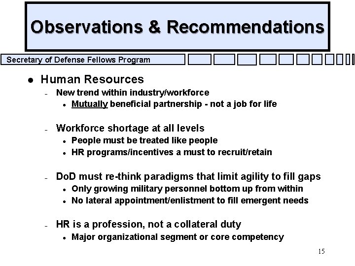 Observations & Recommendations Secretary of Defense Fellows Program l Human Resources – – New