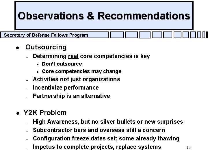 Observations & Recommendations Secretary of Defense Fellows Program l Outsourcing – Determining real core