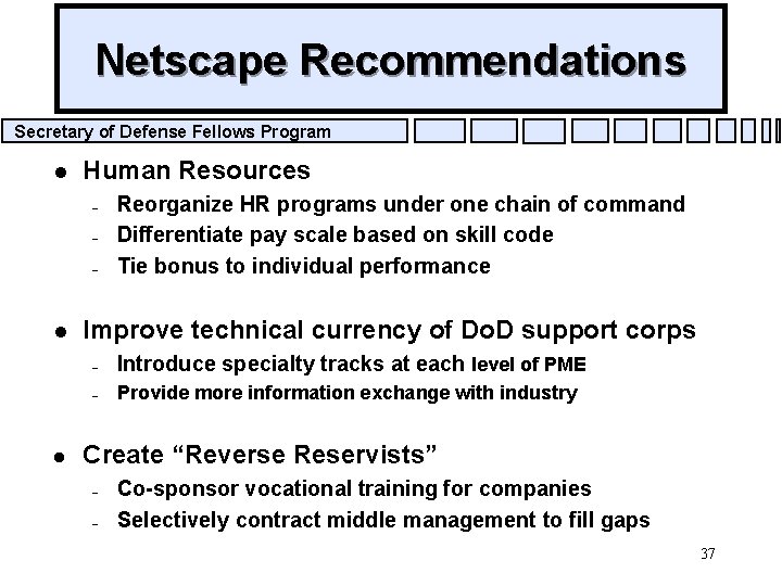 Netscape Recommendations Secretary of Defense Fellows Program l Human Resources – – – l