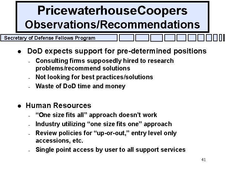 Pricewaterhouse. Coopers Observations/Recommendations Secretary of Defense Fellows Program l Do. D expects support for