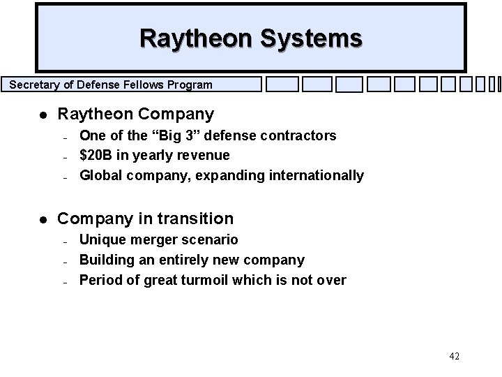 Raytheon Systems Secretary of Defense Fellows Program l Raytheon Company – – – l