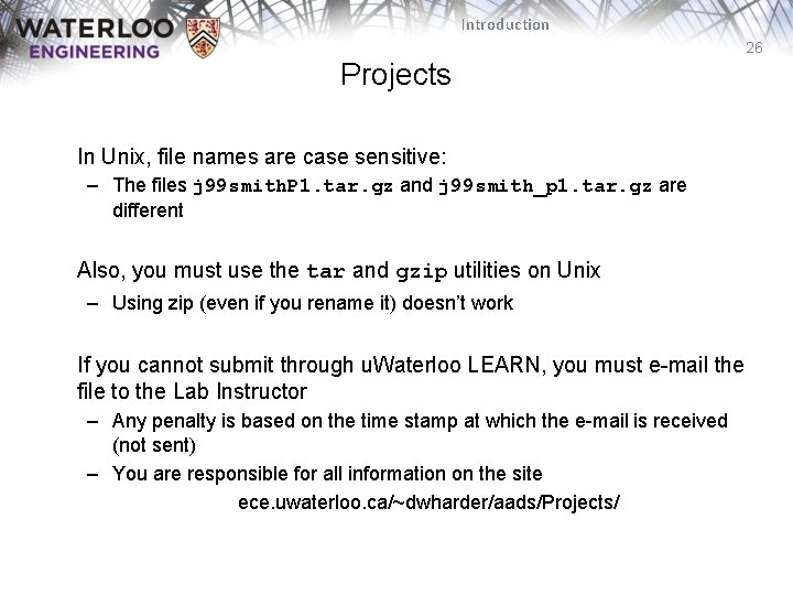 Introduction 26 Projects In Unix, file names are case sensitive: – The files j