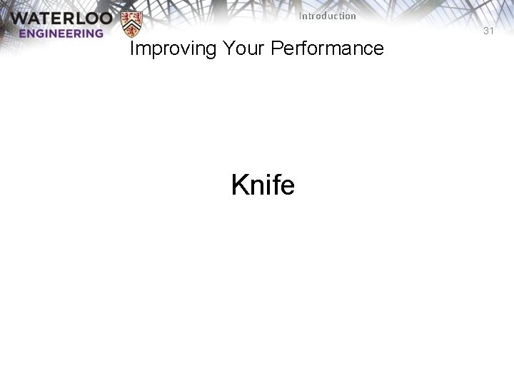 Introduction 31 Improving Your Performance Knife 