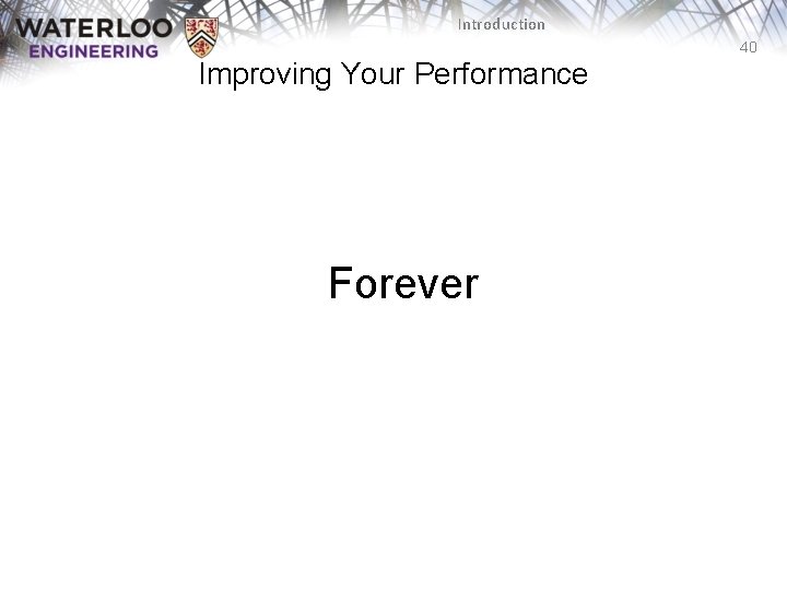 Introduction 40 Improving Your Performance Forever 