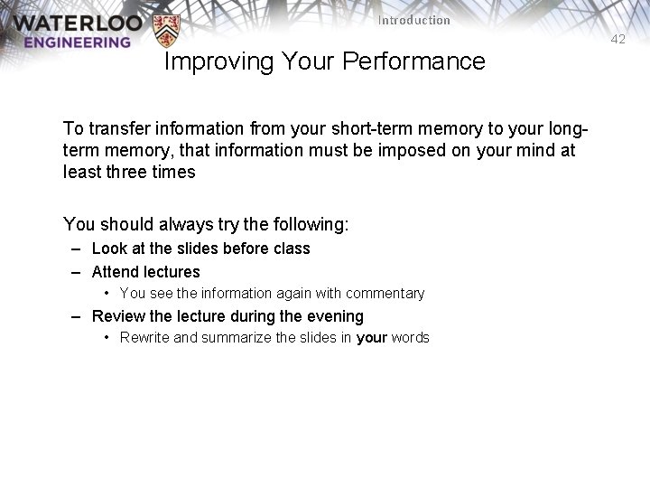 Introduction 42 Improving Your Performance To transfer information from your short-term memory to your