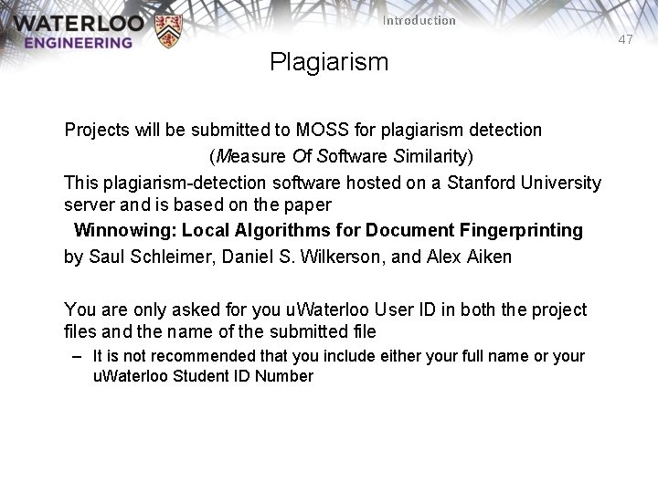 Introduction 47 Plagiarism Projects will be submitted to MOSS for plagiarism detection (Measure Of