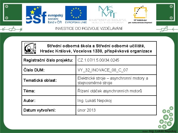 Střední odborná škola a Střední odborné učiliště, Hradec Králové, Vocelova 1338, příspěvková organizace Registrační