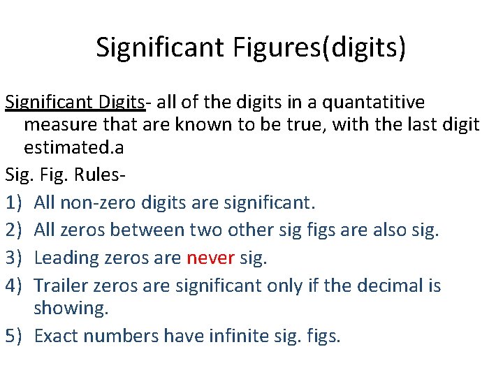 Significant Figures(digits) Significant Digits- all of the digits in a quantatitive measure that are Significant Figures(digits) Significant Digits- all of the digits in a quantatitive measure that are