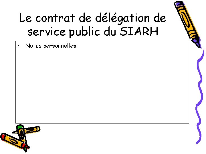 Le contrat de délégation de service public du SIARH • Notes personnelles 