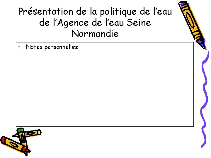 Présentation de la politique de l’eau de l’Agence de l’eau Seine Normandie • Notes
