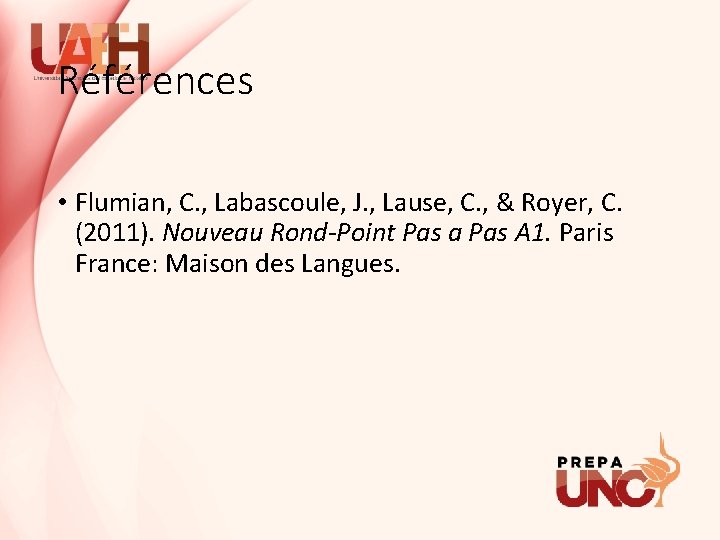 Références • Flumian, C. , Labascoule, J. , Lause, C. , & Royer, C.